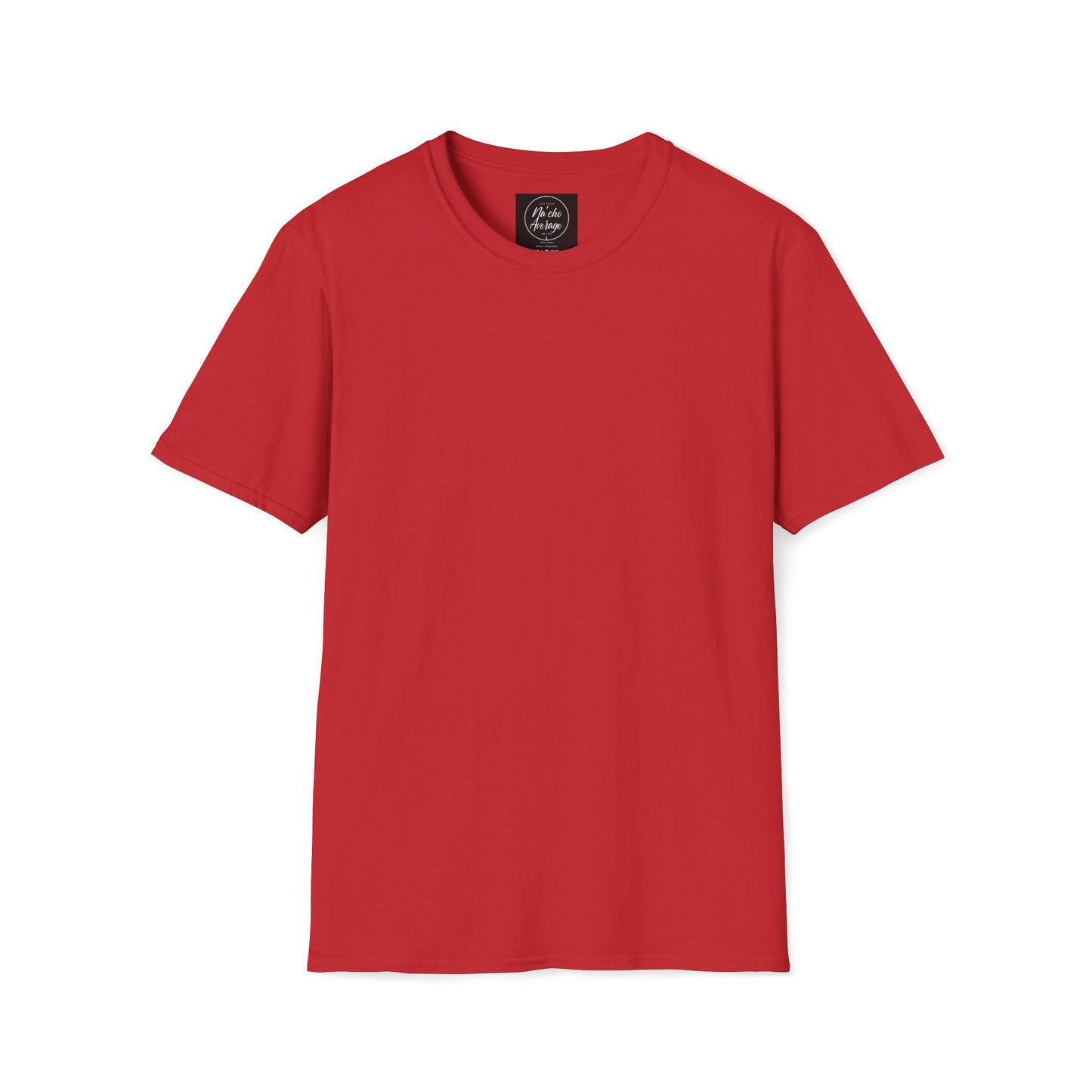 "Plain Jane" Na'cho Average Brand T-Shirt