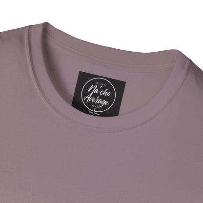 "Plain Jane" Na'cho Average Brand T-Shirt