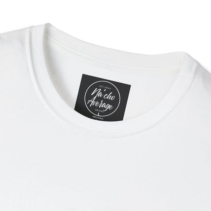 "Plain Jane" Na'cho Average Brand T-Shirt
