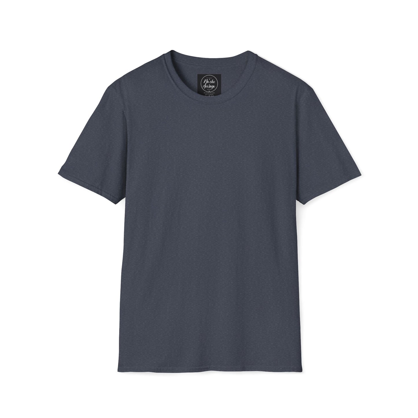 "Plain Jane" Na'cho Average Brand Heather T-Shirt