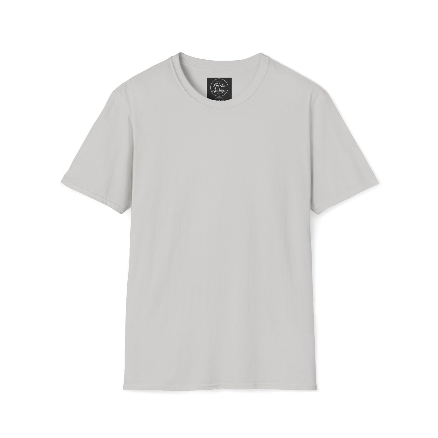 "Plain Jane" Na'cho Average Brand T-Shirt